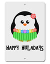 Happy Huladays Holiday Penguin - Christmas Aluminum 8 x 12&#x22; Sign-TooLoud-White-Davson Sales