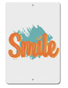 TooLoud Smile Aluminum 8 x 12 Inch Sign