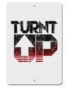 TooLoud Turnt Up Distressed Aluminum 8 x 12&#x22; Sign-TooLoud-White-Davson Sales