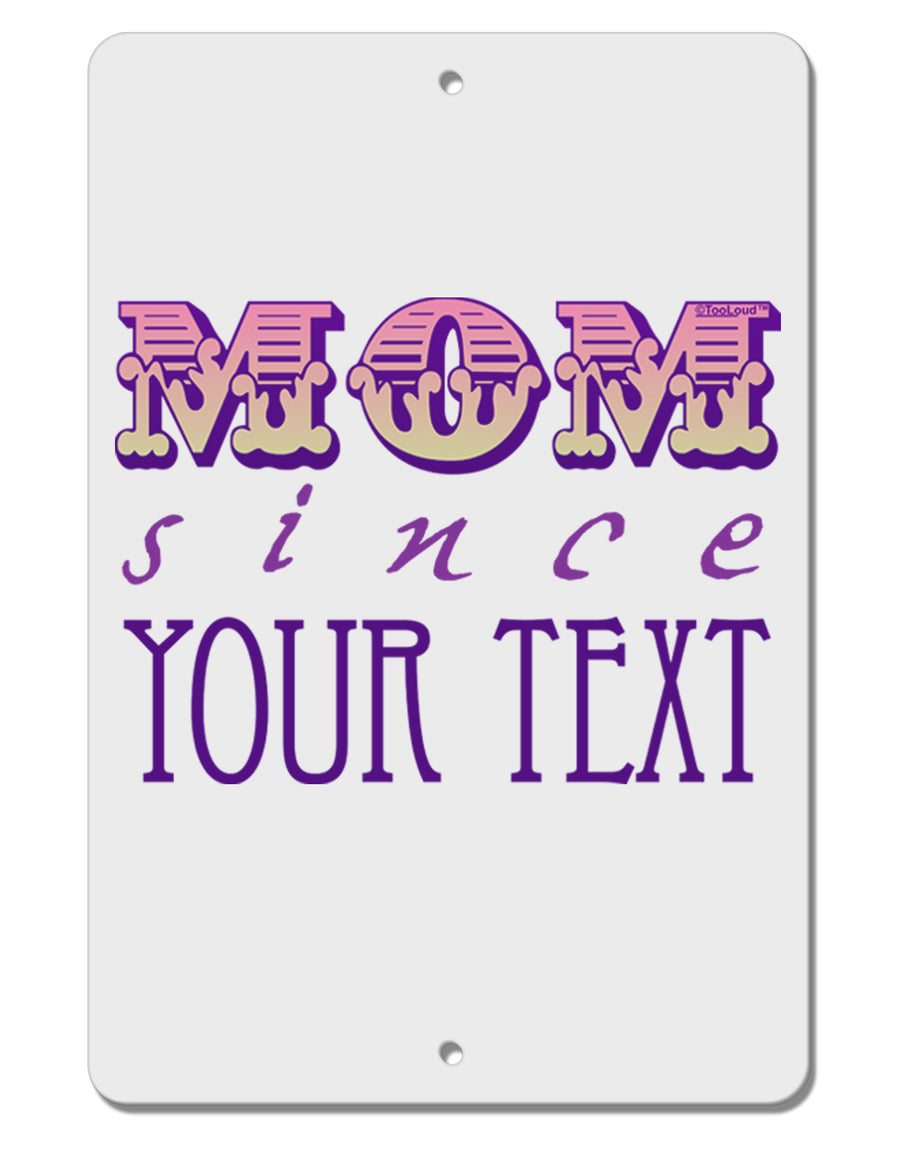 Personalized Mom Since ___ Aluminum 8 x 12&#x22; Sign-TooLoud-White-Davson Sales