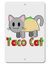 Cute Taco Cat Design Text Aluminum 8 x 12&#x22; Sign by TooLoud-TooLoud-White-Davson Sales