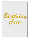 Birthday Crew Text Aluminum 8 x 12&#x22; Sign by TooLoud-TooLoud-White-Davson Sales