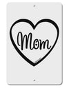 Mom Heart Design Aluminum 8 x 12&#x22; Sign by TooLoud-TooLoud-White-Davson Sales