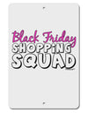 Black Friday Shopping Squad Aluminum 8 x 12&#x22; Sign-TooLoud-White-Davson Sales