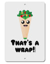 Thats A Wrap Cute Wrap Aluminum 8 x 12&#x22; Sign-TooLoud-White-Davson Sales