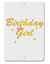 Birthday Girl Text Aluminum 8 x 12&#x22; Sign by TooLoud-TooLoud-White-Davson Sales