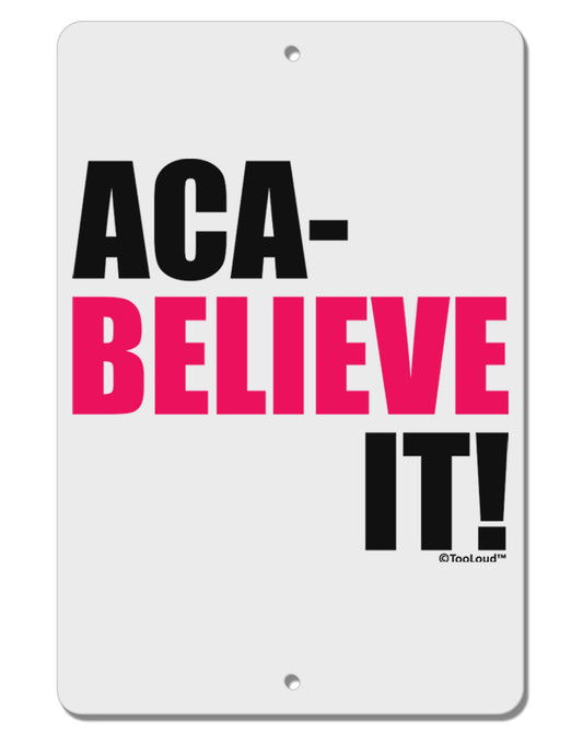 Aca Believe It Aluminum 8 x 12&#x22; Sign-TooLoud-White-Davson Sales