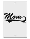 Mom - Sports Tail Script Aluminum 8 x 12&#x22; Sign by TooLoud-TooLoud-White-Davson Sales