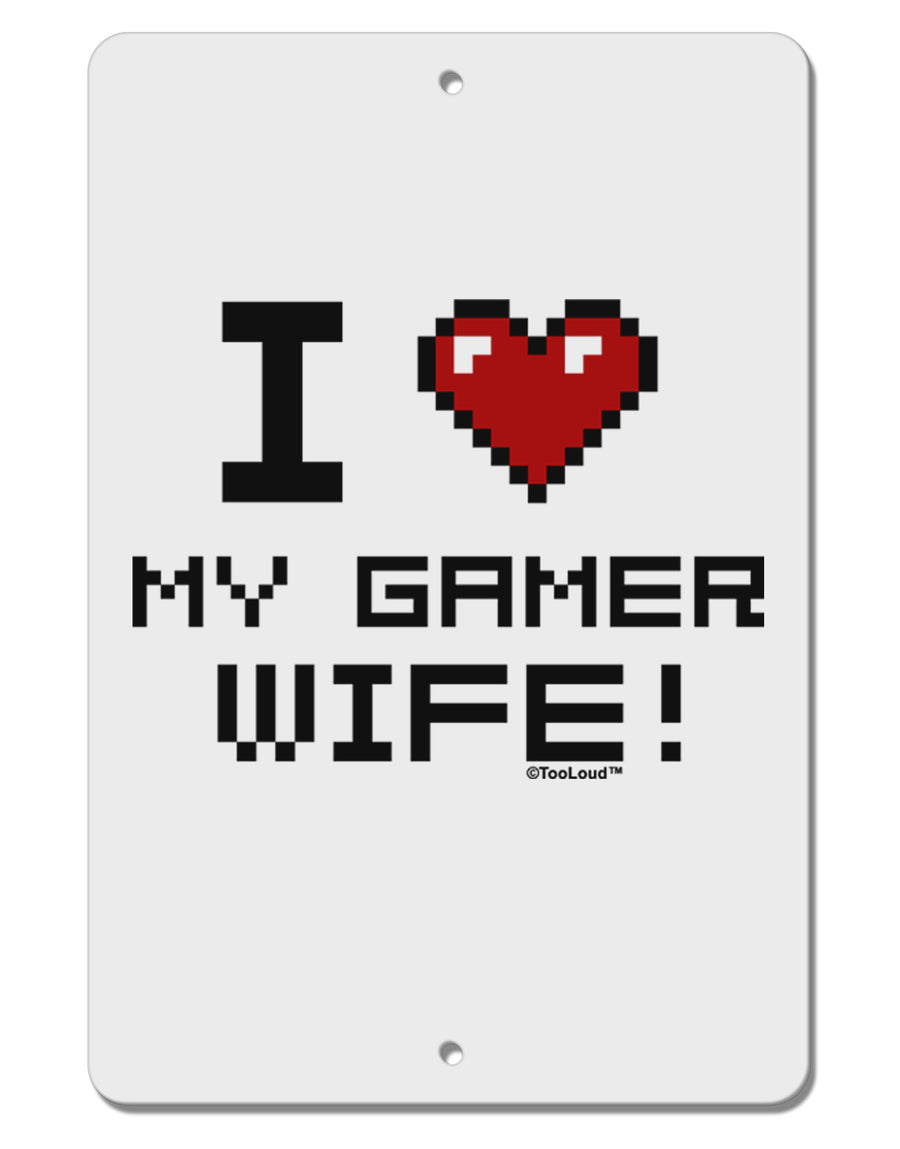 I Heart My Gamer Wife Aluminum 8 x 12&#x22; Sign-TooLoud-White-Davson Sales