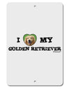 I Heart My Golden Retriever Aluminum 8 x 12&#x22; Sign by TooLoud-TooLoud-White-Davson Sales