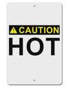 Caution Hot Warning Sign Aluminum 8 x 12&#x22; Sign-TooLoud-White-Davson Sales