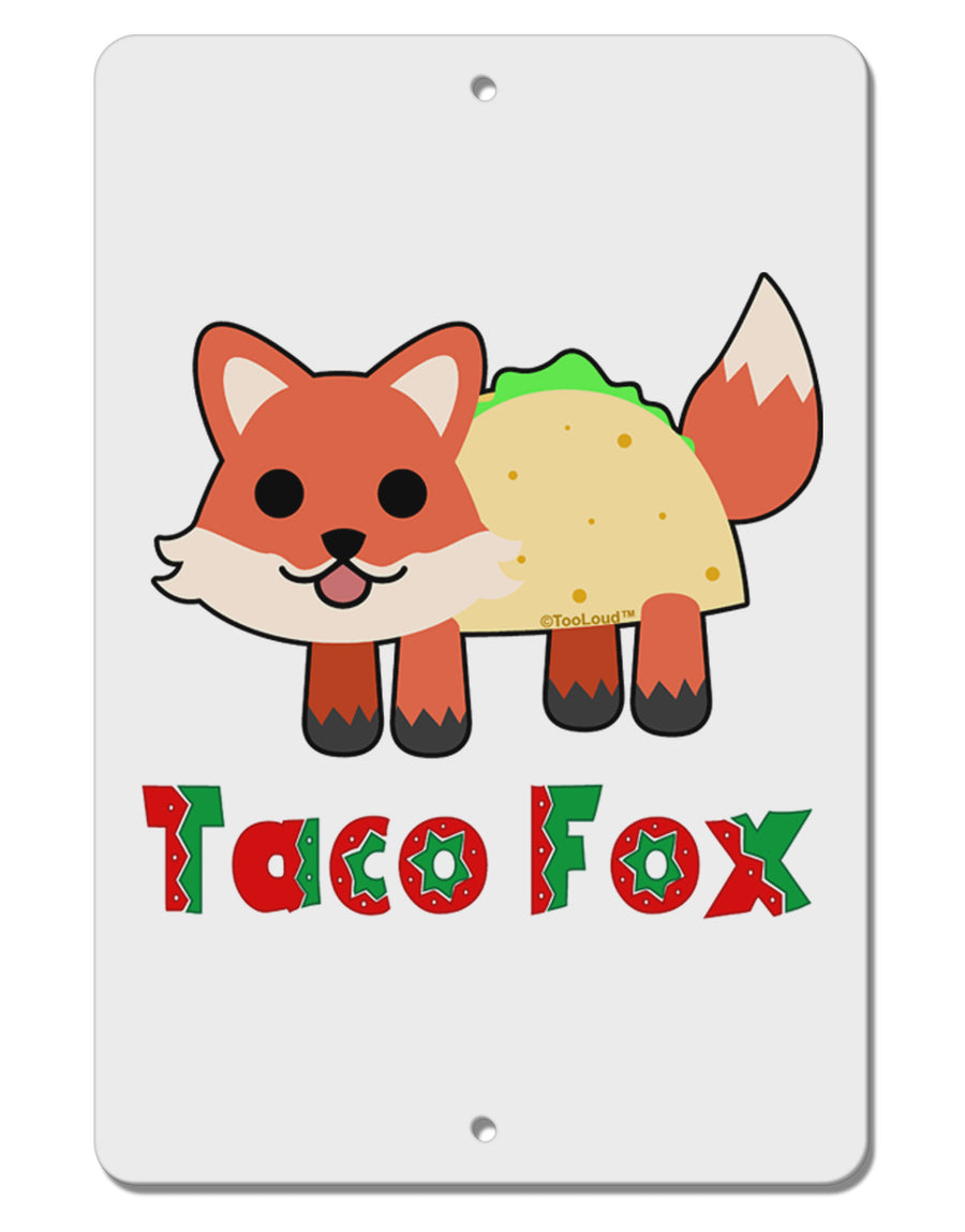 Cute Taco Fox Text Aluminum 8 x 12&#x22; Sign-TooLoud-White-Davson Sales