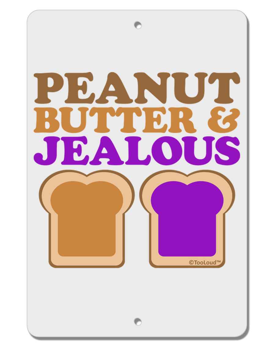 Peanut Butter and Jealous Aluminum 8 x 12&#x22; Sign by TooLoud-TooLoud-White-Davson Sales