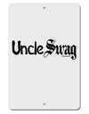 Uncle Swag Text Aluminum 8 x 12&#x22; Sign by TooLoud-TooLoud-White-Davson Sales