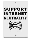 Support Internet Neutrality Aluminum 8 x 12&#x22; Sign-TooLoud-White-Davson Sales