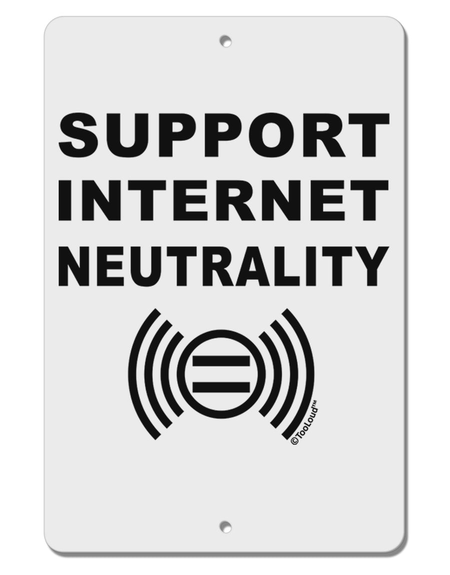 Support Internet Neutrality Aluminum 8 x 12&#x22; Sign-TooLoud-White-Davson Sales