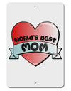 World's Best Mom - Heart Banner Design Aluminum 8 x 12&#x22; Sign by TooLoud-TooLoud-White-Davson Sales