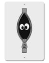 Funny Eyes Peeking Out of Zipper Aluminum 8 x 12&#x22; Sign by TooLoud-TooLoud-White-Davson Sales