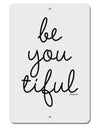 BeYouTiful - Beautiful Aluminum 8 x 12&#x22; Sign-TooLoud-White-Davson Sales