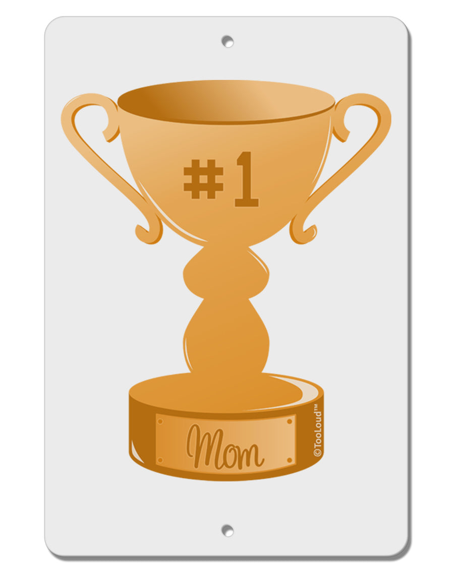 Number One Mom Trophy Aluminum 8 x 12&#x22; Sign by TooLoud-TooLoud-White-Davson Sales