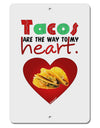 Tacos Are the Way To My Heart Aluminum 8 x 12&#x22; Sign-TooLoud-White-Davson Sales