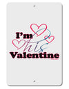 I'm HIS Valentine Aluminum 8 x 12&#x22; Sign-TooLoud-White-Davson Sales