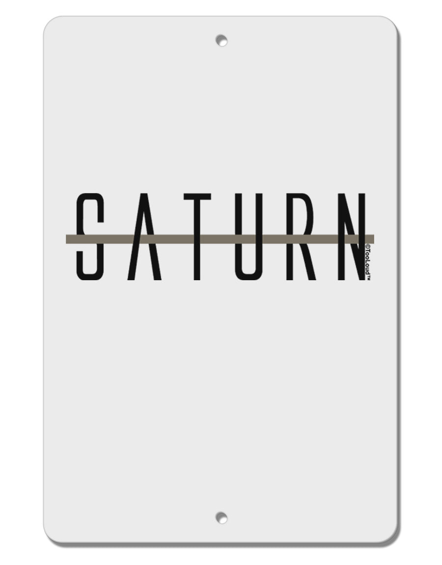 Planet Saturn Text Only Aluminum 8 x 12&#x22; Sign by TooLoud-TooLoud-White-Davson Sales