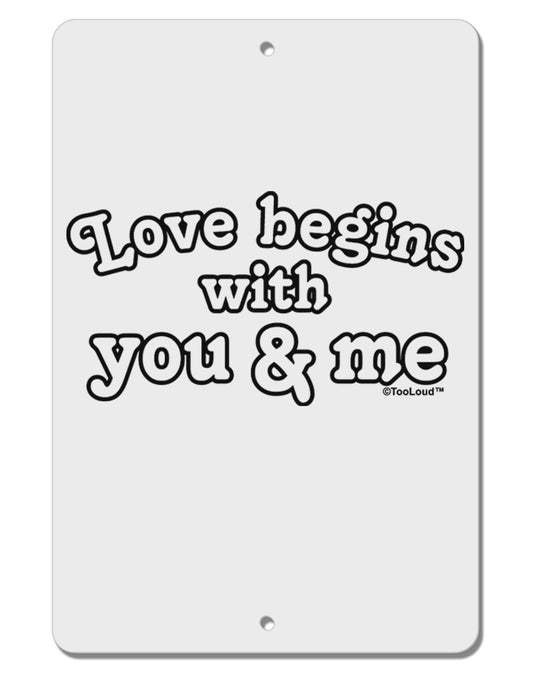 Love Begins With You and Me Aluminum 8 x 12&#x22; Sign by TooLoud-TooLoud-White-Davson Sales