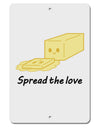 Butter - Spread the Love Aluminum 8 x 12&#x22; Sign-TooLoud-White-Davson Sales