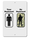 Your Boyfriend My Boyfriend Aluminum 8 x 12&#x22; Sign by TooLoud-TooLoud-White-Davson Sales