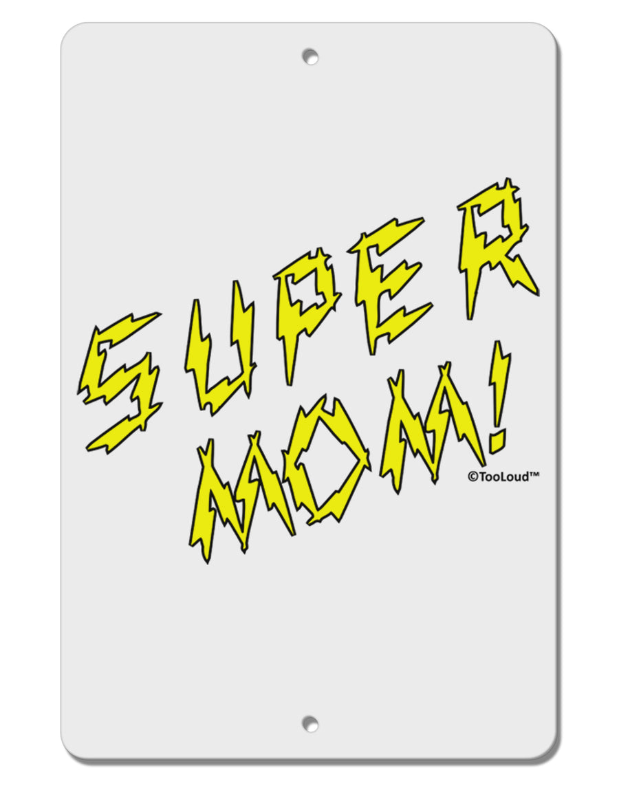 Super Mom - Lightening Bolt Design Aluminum 8 x 12&#x22; Sign by TooLoud-TooLoud-White-Davson Sales