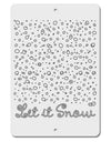 Let It Snow Falling Snowflakes - Christmas Aluminum 8 x 12&#x22; Sign-TooLoud-White-Davson Sales