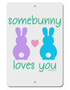 Somebunny Loves You Aluminum 8 x 12&#x22; Sign by TooLoud-TooLoud-White-Davson Sales