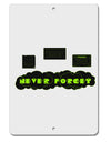 Never Forget Retro 80's Funny Aluminum 8 x 12&#x22; Sign by TooLoud-TooLoud-White-Davson Sales