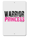 Warrior Princess Pink Aluminum 8 x 12&#x22; Sign-TooLoud-White-Davson Sales