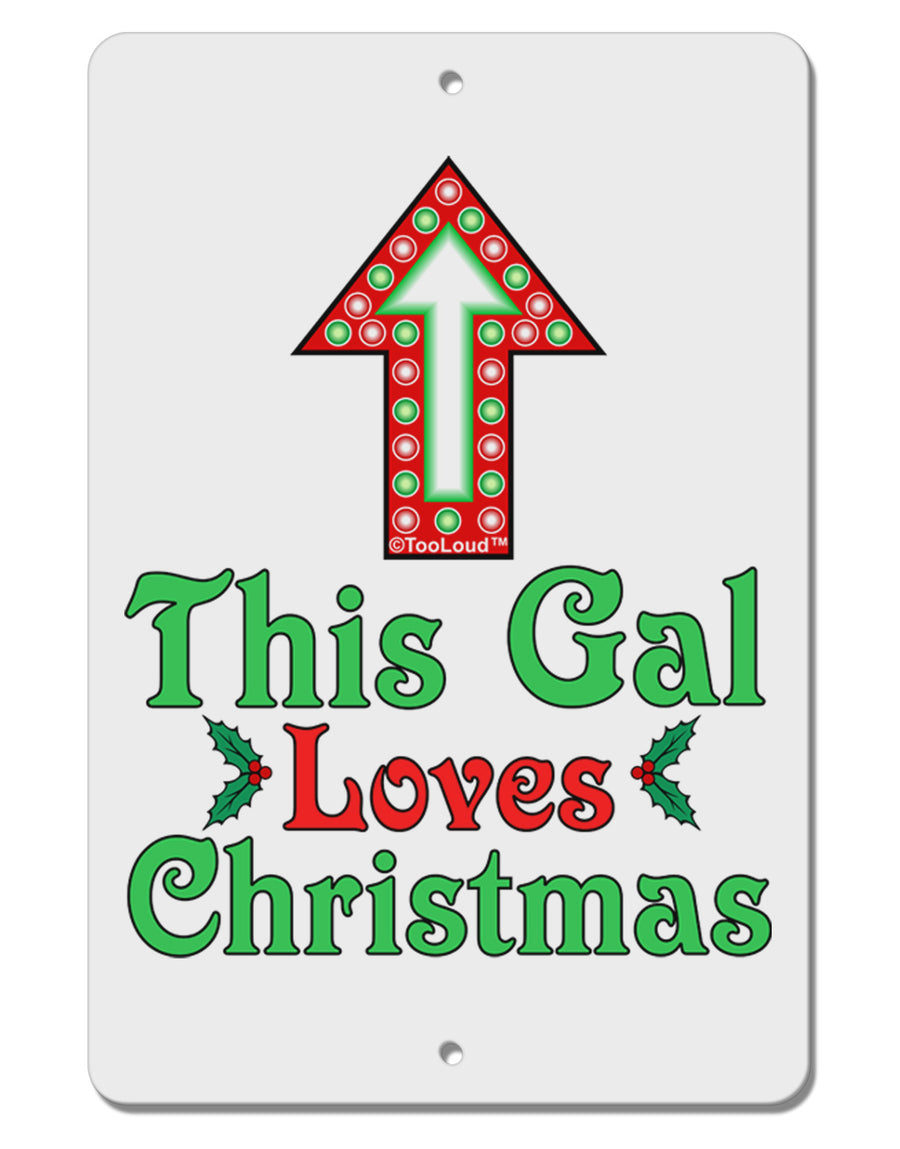 This Gal Loves Christmas Cute Aluminum 8 x 12&#x22; Sign-TooLoud-White-Davson Sales