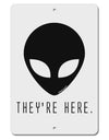 Alien They Are Here Aluminum 8 x 12&#x22; Sign-TooLoud-White-Davson Sales