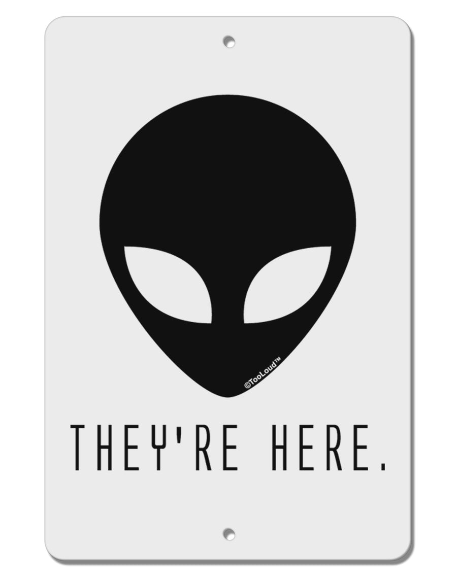 Alien They Are Here Aluminum 8 x 12&#x22; Sign-TooLoud-White-Davson Sales