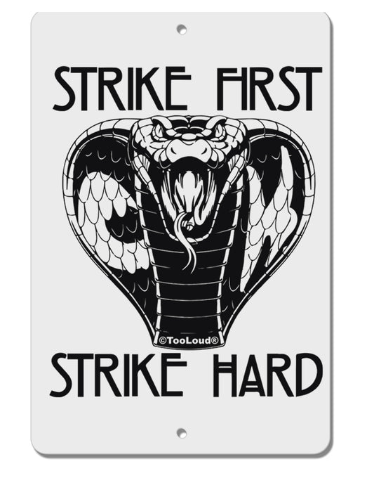 TooLoud Strike First Strike Hard Cobra Aluminum 8 x 12 Inch Sign-Aluminum Sign-TooLoud-Davson Sales