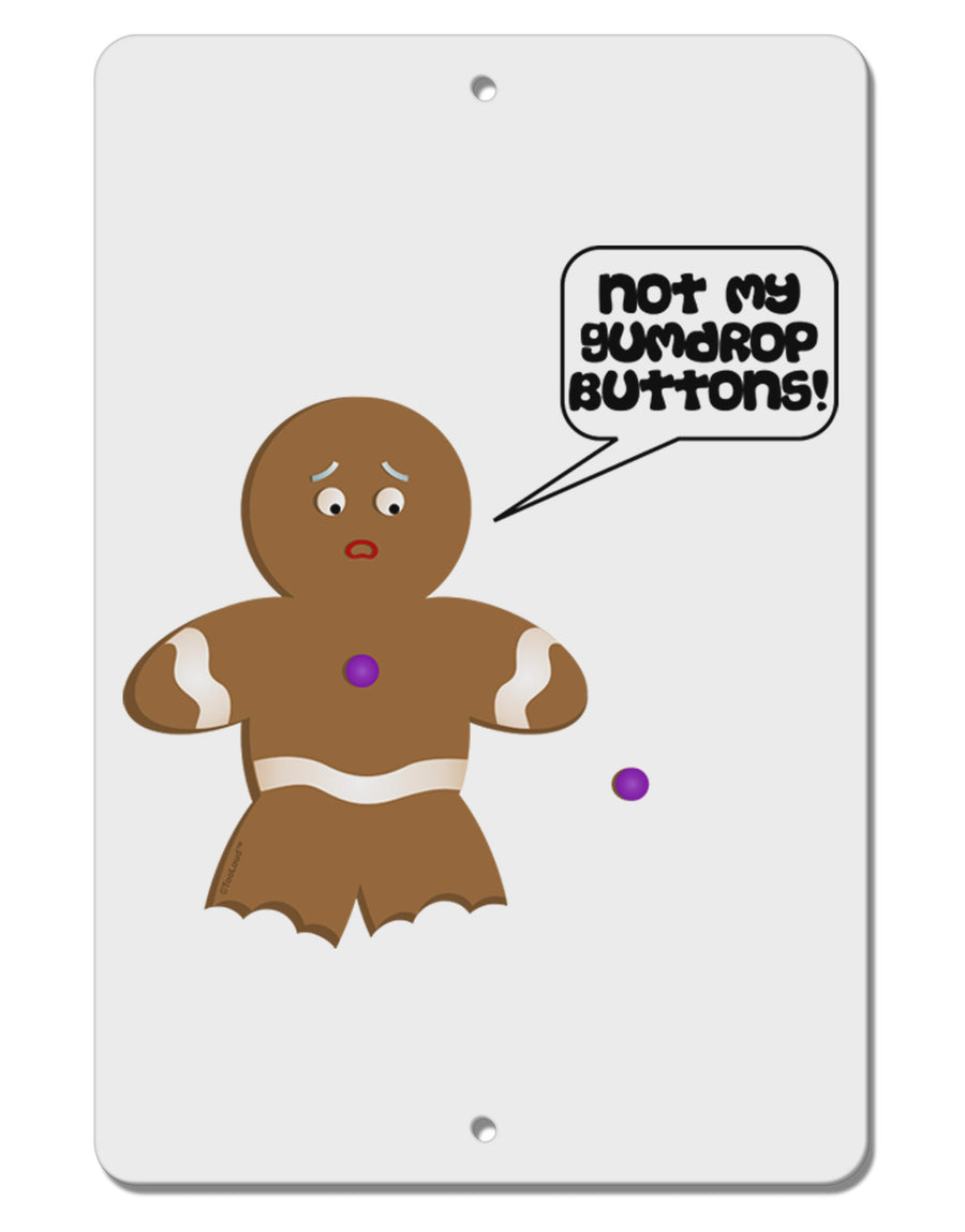 Not My Gumdrop Buttons Gingerbread Man Christmas Aluminum 8 x 12&#x22; Sign-TooLoud-White-Davson Sales