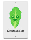 Lettuce - Lettuce Have Fun Aluminum 8 x 12&#x22; Sign-TooLoud-White-Davson Sales