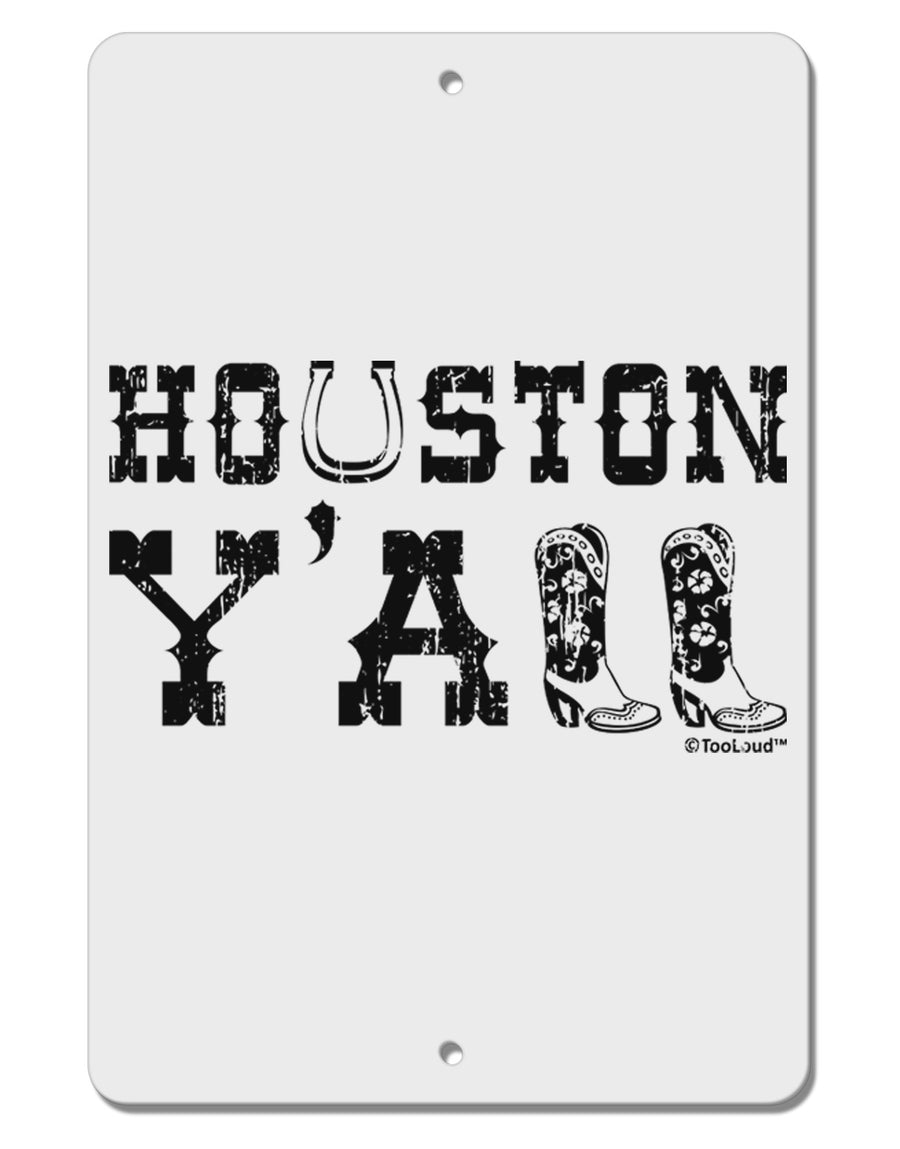 Houston Y'all - Boots - Texas Pride Aluminum 8 x 12&#x22; Sign by TooLoud-TooLoud-White-Davson Sales