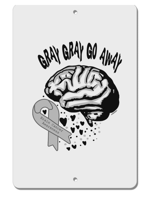 TooLoud Gray Gray Go Away Aluminum 8 x 12" Sign-8x12AluminumSigns-TooLoud-Davson Sales