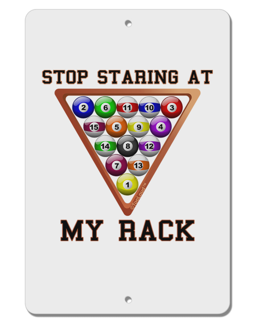 Stop Staring At My Rack - Pool Aluminum 8 x 12&#x22; Sign-TooLoud-White-Davson Sales