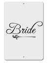 TooLoud Bride Aluminum 8 x 12 Inch Sign-Aluminum Sign-TooLoud-Davson Sales