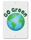 Go Green - Planet Earth Aluminum 8 x 12&#x22; Sign-TooLoud-White-Davson Sales