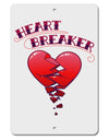 Heart Breaker Cute Aluminum 8 x 12&#x22; Sign by TooLoud-TooLoud-White-Davson Sales