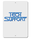 Tech Support Logo Aluminum 8 x 12&#x22; Sign by TooLoud-TooLoud-White-Davson Sales