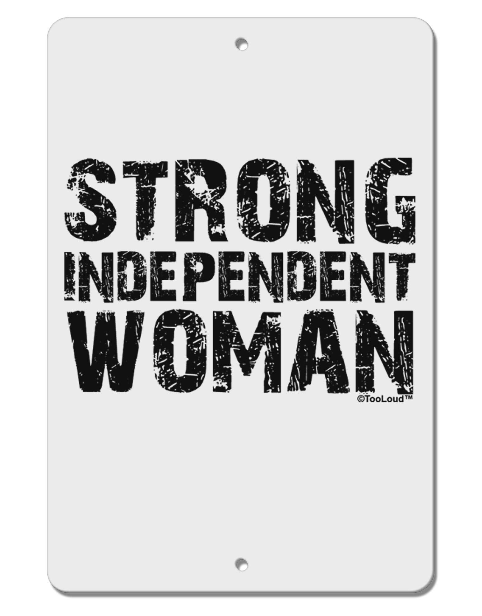 Strong Independent Woman Aluminum 8 x 12&#x22; Sign-TooLoud-White-Davson Sales