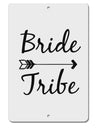 TooLoud Bride Tribe Aluminum 8 x 12 Inch Sign-Aluminum Sign-TooLoud-Davson Sales